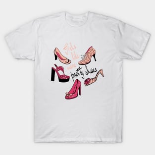 Girls like more pretty shoes T-Shirt